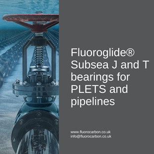 Fluoroglide® Subsea J and T Bearings for PLETS and Pipelines